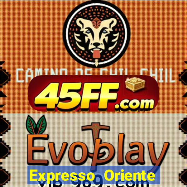 Expresso Oriente rota atual